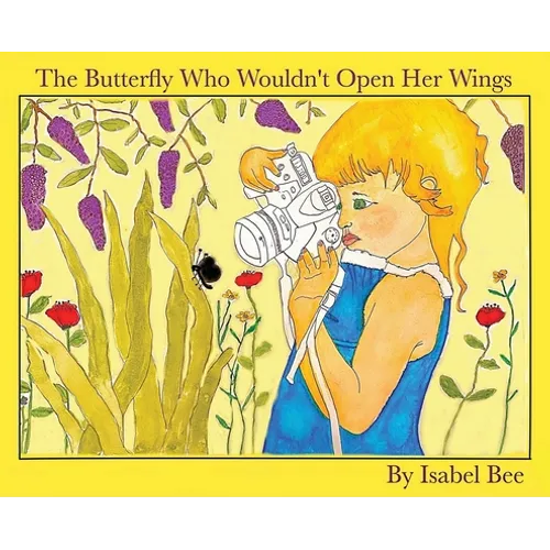 The Butterfly Who Wouldn't Open Her Wings