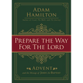 Prepare the Way for the Lord: Advent and the Message of John the Baptist