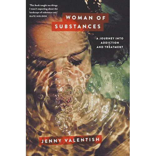 Woman of Substances: A Journey into Addiction and Treatment