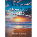 Thoughts About God and Life