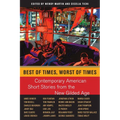 Best of Times, Worst of Times: Contemporary American Short Stories from the New Gilded Age