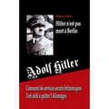Adolf Hitler n'est pas mort à Berlin: Comment les services secrets britanniques l'ont aidé à quitter l'Allemagne