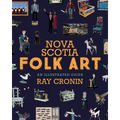 Nova Scotia Folk Art: An Illustrated Guide