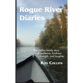 Rogue River Diaries: The Collins family story of resilience, kindness, strength, and laughter