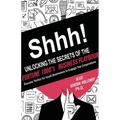 Shhh! Unlocking the Secrets of the Fortune 1000's Business Playbook