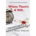 Where There's A Will: A Glass Dolphin Mystery