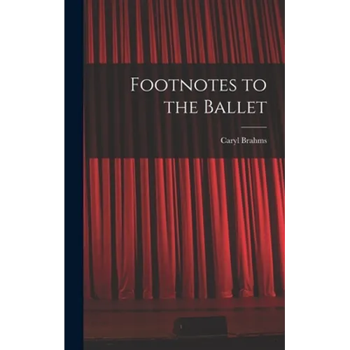 Footnotes to the Ballet