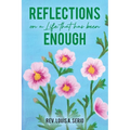 Reflections on a Life that Has Been Enough