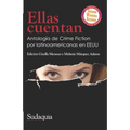 Ellas cuentan: Antología de Crime Fiction por latinoamericanas en EEUU