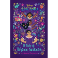 Encanto: A Tale of Three Sisters