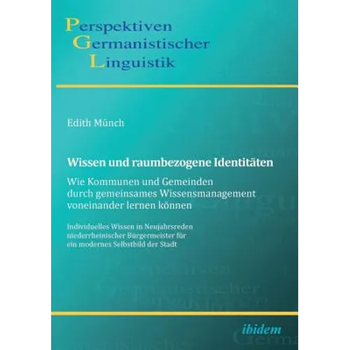 Wissen und raumbezogene Identitäten: Wie Kommunen und Gemeinden durch gemeinsames Wissensmanagement voneinander lernen können. Individuelles Wissen in