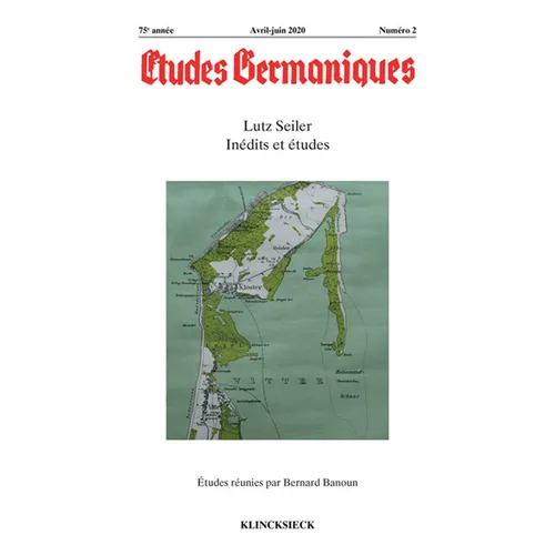 Etudes Germaniques - N2/2020: Lutz Seiler. Inedits Et Etudes