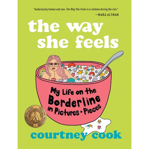 The Way She Feels: My Life on the Borderline in Pictures and Pieces