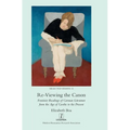 Re-Viewing the Canon: Feminist Readings of German Literature from the Age of Goethe to the Present