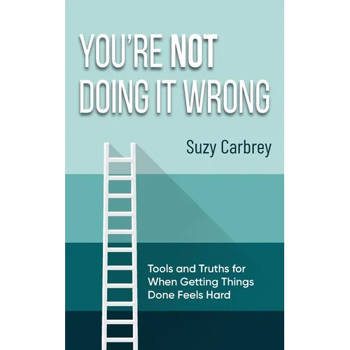 You're Not Doing It Wrong: Rethinking Productivity