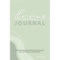Thriving to 50 and Beyond Journal: Making the Rest of Your Life the Best Part of Your Life, Starts with Creating a Really Good Day