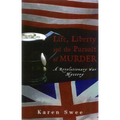 Life, Liberty and the Pursuit of Murder: A Revolutionary War Mystery
