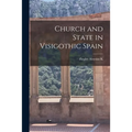 Church and State in Visigothic Spain