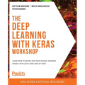 The Deep Learning with Keras Workshop: Learn how to define and train neural network models with just a few lines of code