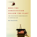 Does the Constitution Follow the Flag?: The Evolution of Territoriality in American Law