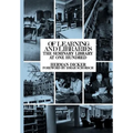 Of Learning and Libraries: The Seminary Library at One Hundred