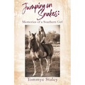 Jumping on Snakes: Memories of a Southern Girl