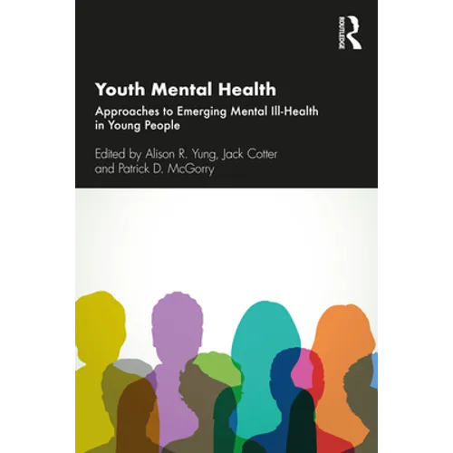 Youth Mental Health: Approaches to Emerging Mental Ill-Health in Young People