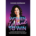Women Wired to Win: The Direct Sales Playbook for Female Entrepreneurs Who Want to Dream Big, Plan Smart, and Find Freedom in Their Business