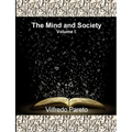 The Mind and Society, Vol. 1: Trattato Di Sociologia Generale