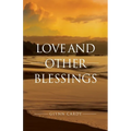 Love and other Blessings