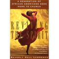 Reviving the Spirit: A Generation of African Americans Goes Home to Church