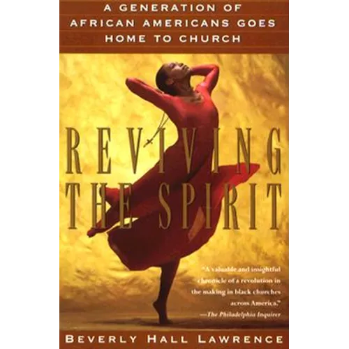 Reviving the Spirit: A Generation of African Americans Goes Home to Church
