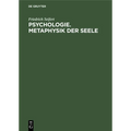 Psychologie. Metaphysik Der Seele