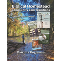 Biblical Homestead Community and Traditions: 2023 Volume