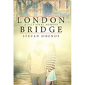 London Bridge: A Fictional Memoir
