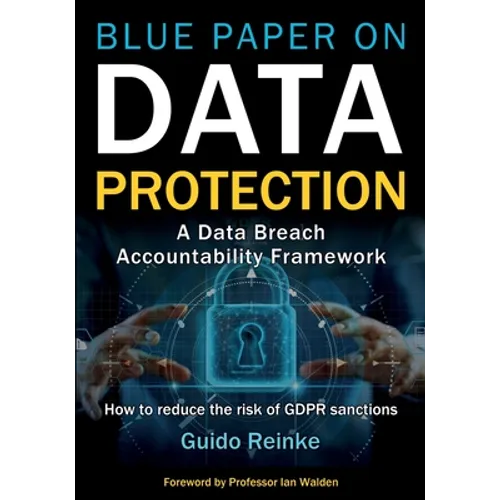 Blue Paper on Data Protection - A Data Breach Accountability Framework: How to reduce the risk of GDPR sanctions (Professional Publication)