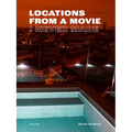 Locations from a Movie I Never Made