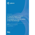 A Themed Issue in Honor of Professor Reinhard Schlickeiser on the Occasion of His 70th Birthday
