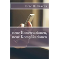 neue Konversationen, neue Komplikationen