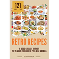 Retro Recipes: The Classic Cookbook of Post-War America