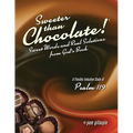 Sweeter Than Chocolate! Sweet Words and Real Solutions from God's Book