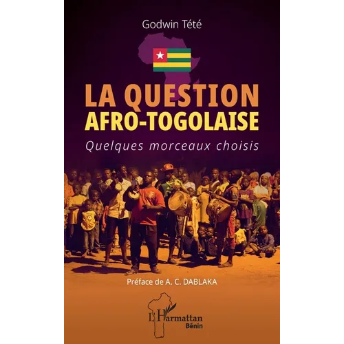 La question afro-togolaise: Quelques morceaux choisis