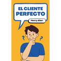 El Cliente Perfecto