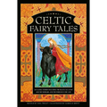 Celtic Fairy Tales: 20 Classic Stories Including the Black Cat, Lutey and the Mermaid, and the Fiddler in the Cave