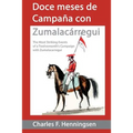 Doce meses de campaña con Zumalakarregi: Twelvemonth's Campaign with Zumalakarregi