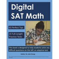 Digital SAT Math: This book is designed to help students solve any difficult questions on the SAT, an adaptive test.