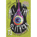 All That Slithers: 13 Stories to Squeeze Your Brain
