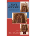 Black Harvard/Black Yale: BHBY: The testament to America's greatest hopes for progress in race and education.