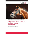 Estimación de la edad en equinos por su dentadura