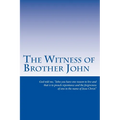 The Witness of Brother John
